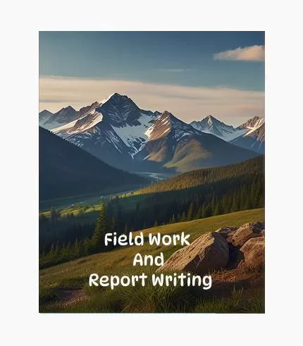 Field Work And Report Writing