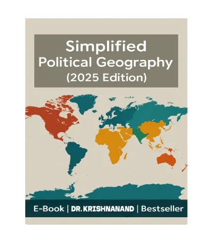 Simplified Political Geography (2025 Edition) | E-Book | Dr. Krishnanand | Bestseller