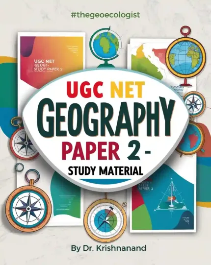 UGC NET GEOGRAPHY PAPER 2 A-Z Study Material