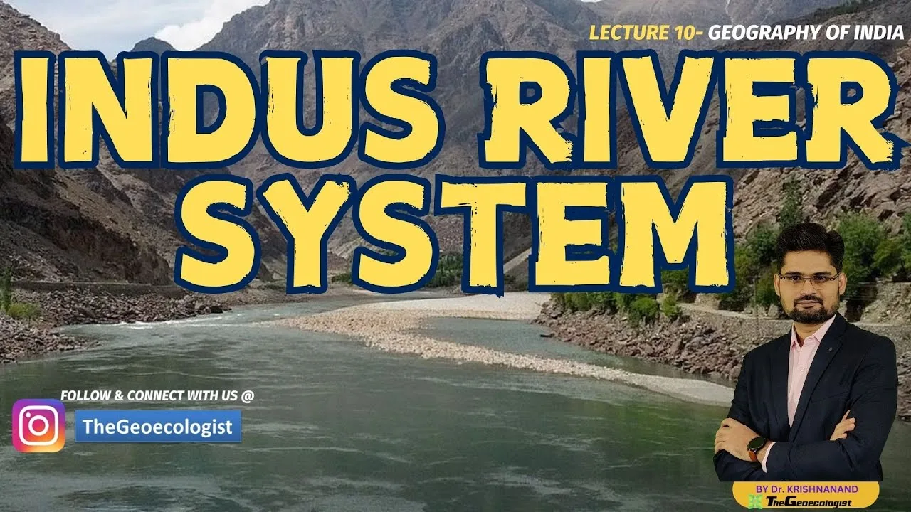 Indus River & Its Tributaries -TheGeoecologist