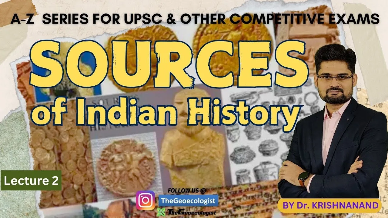 Exploring Sources of Indian History-Ancient Indian History