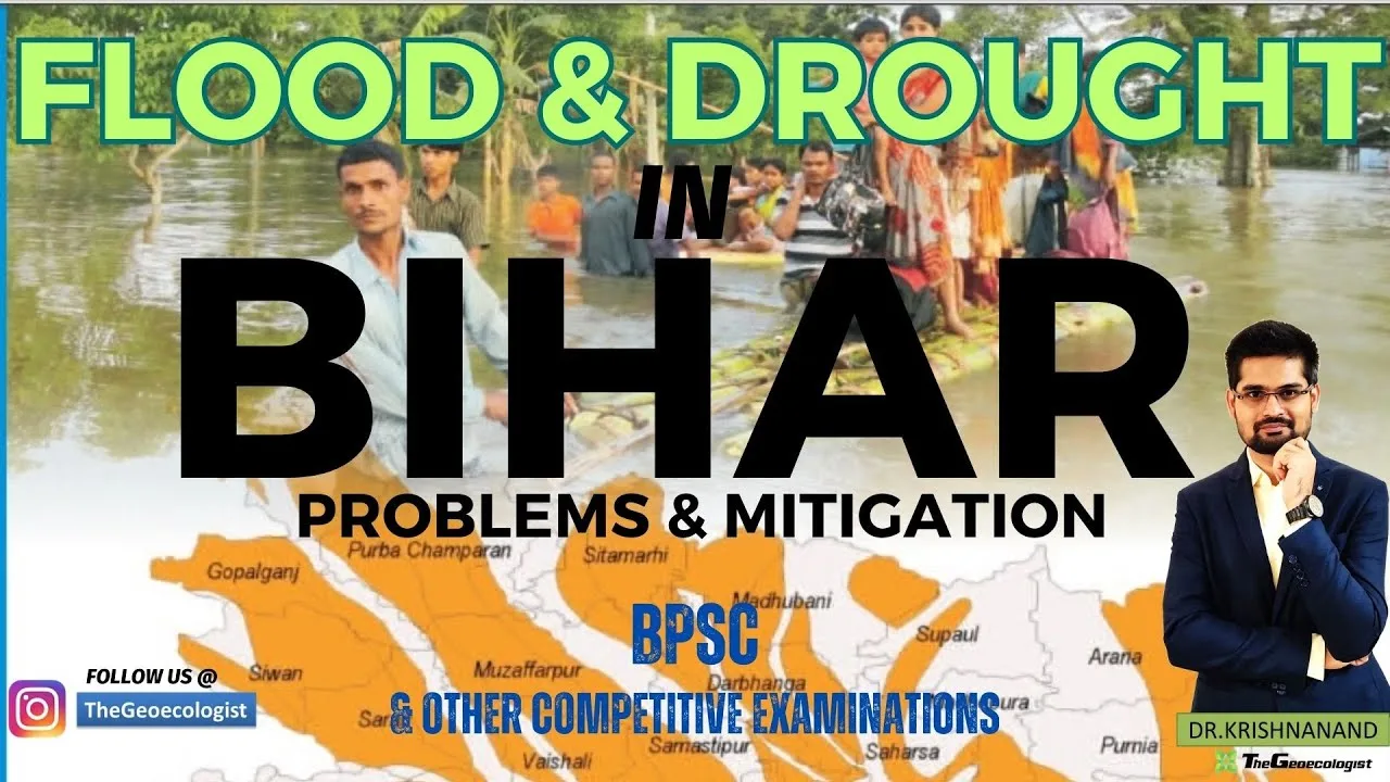 Flood and Drought in Bihar- Problems and Mitigation- BPSC  TheGeoecologist