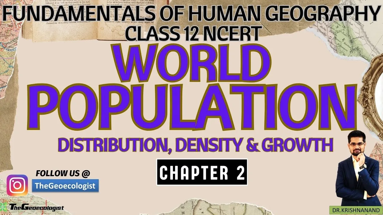 World Population-Distribution, Density and Growth--Chapter 2-Class 12 -NCERT