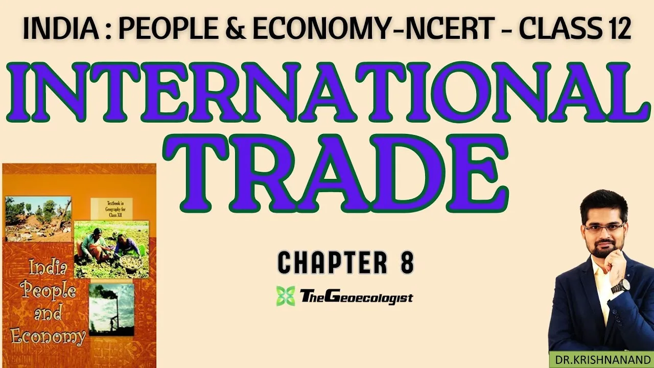 International Trade- Chapter 8- Class 12  NCERT Geography
