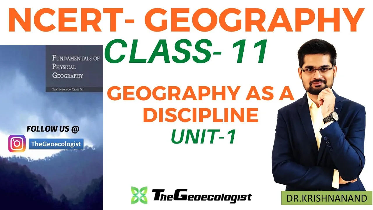 Geography as a Discipline -NCERT Geography- Class 11- Unit 1-TheGeoecologist
