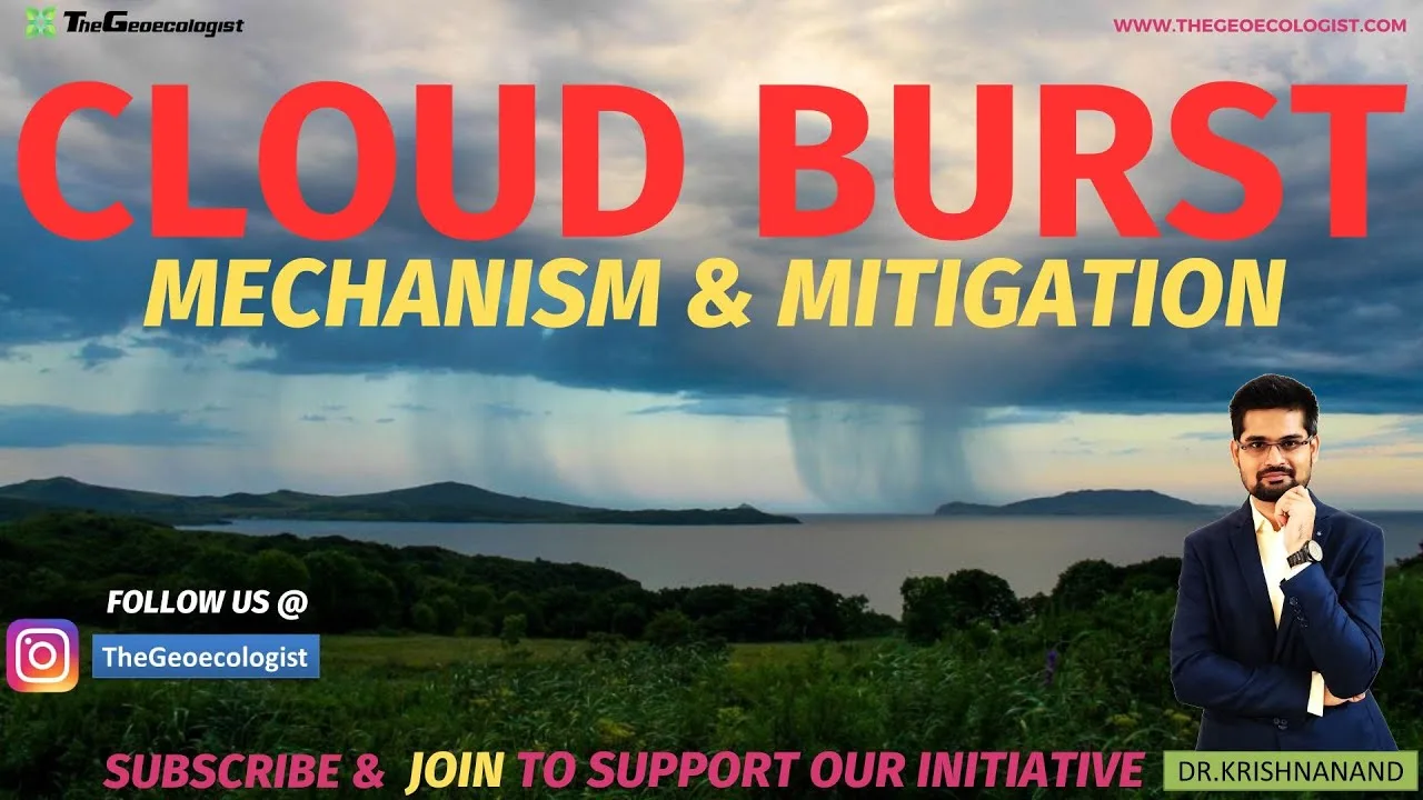 Cloud Burst Induced Disasters - Cloud Burst in India- TheGeoecologist