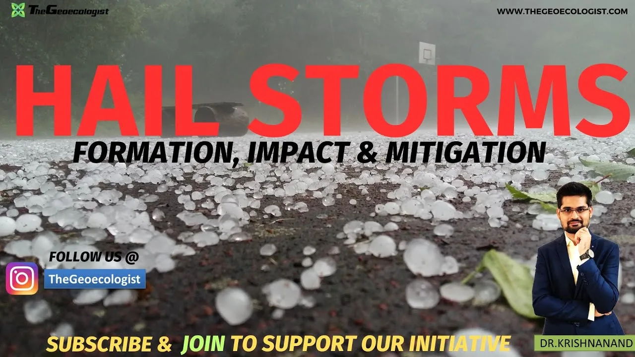 Hail Storms Induced Disasters-Hail Storms in India-TheGeoecologist