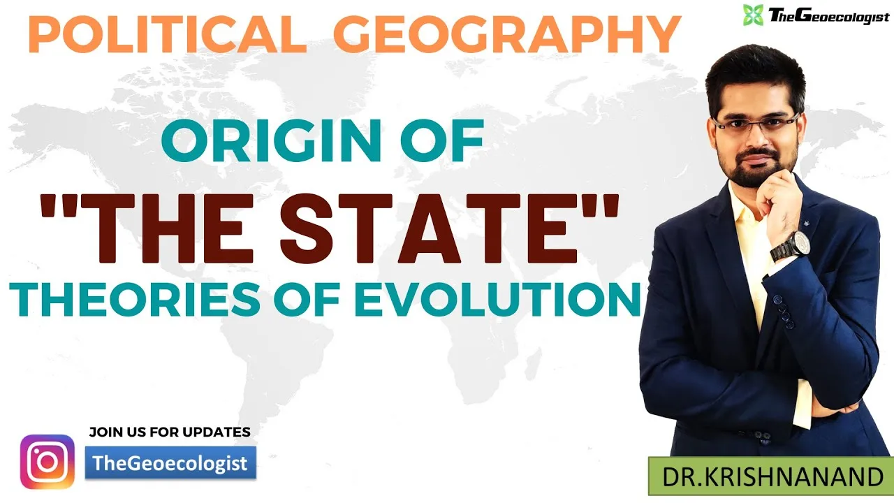 Origin & Evolution of the State- Political Geography