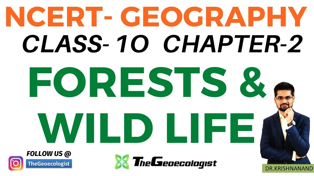 Forests & Wildlife Resources  NCERT Geography  Chapter 2 Class 10