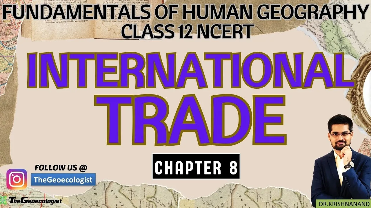 International Trade -Chapter 8 - Class 12 -NCERT Geography