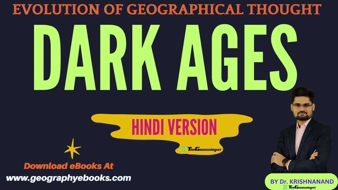Geographical Thought In Dark Ages( Hindi )-TheGeoecologist