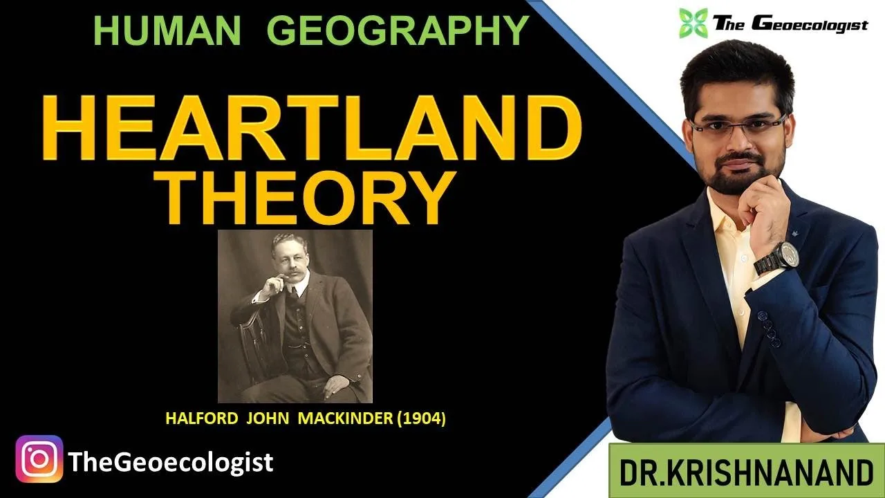 Heartland Theory | Mackinder | Heartland Theory UPSC 1 Heartland Theory | Mackinder | Heartland Theory UPSC