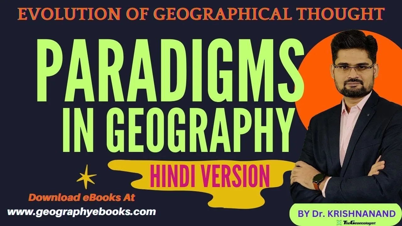 Paradigms in Geography | Kuhn’s Paradigm |TheGeoecologist
