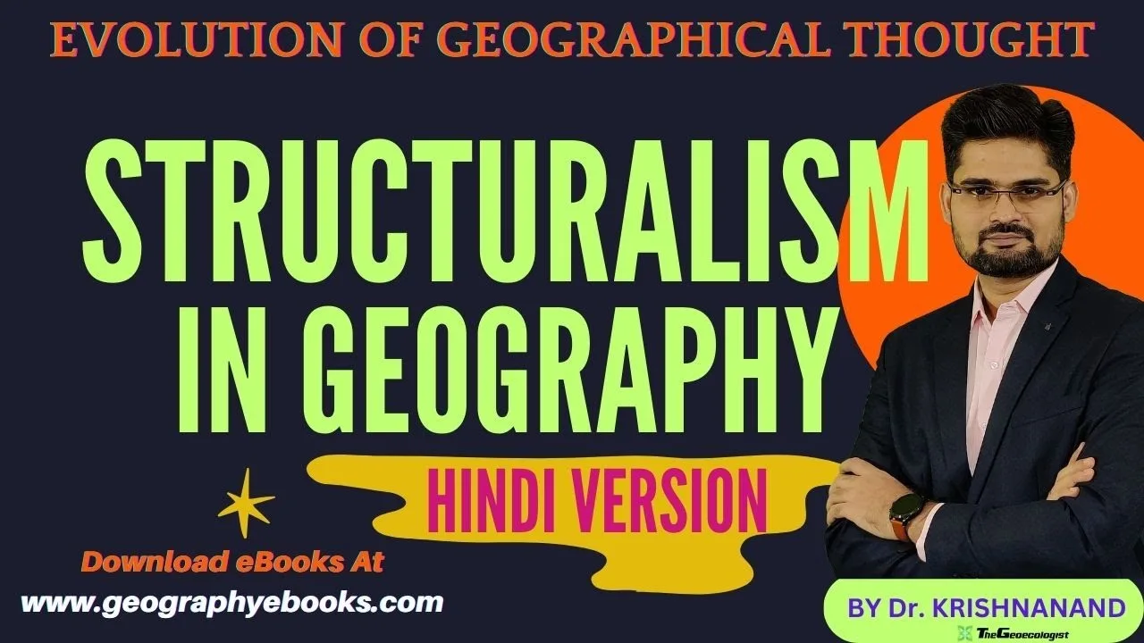Structuralism in Geography-Geographical Thought-thegeoecologist