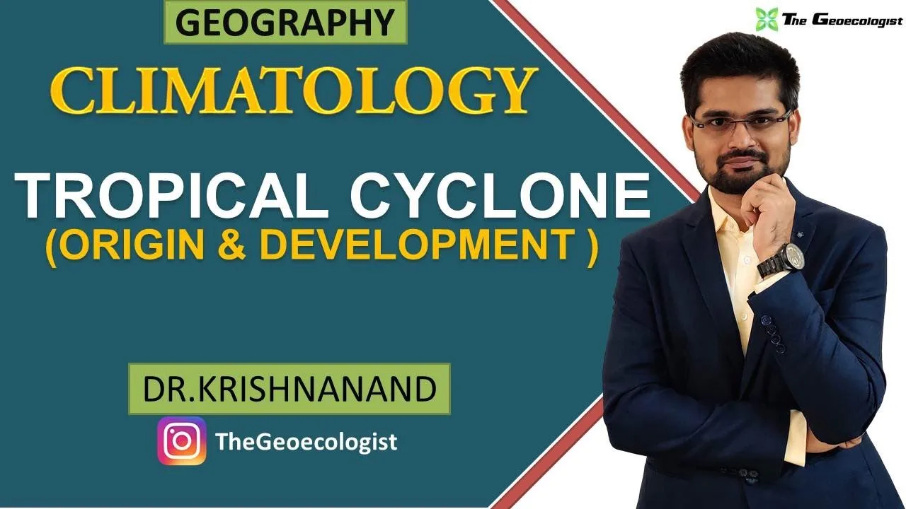 Tropical Cyclone | Origin and Development |Climatology | Dr. Krishnanand