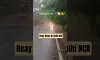 Heavy Rains in Delhi NCR: Floods and Traffic Jam News