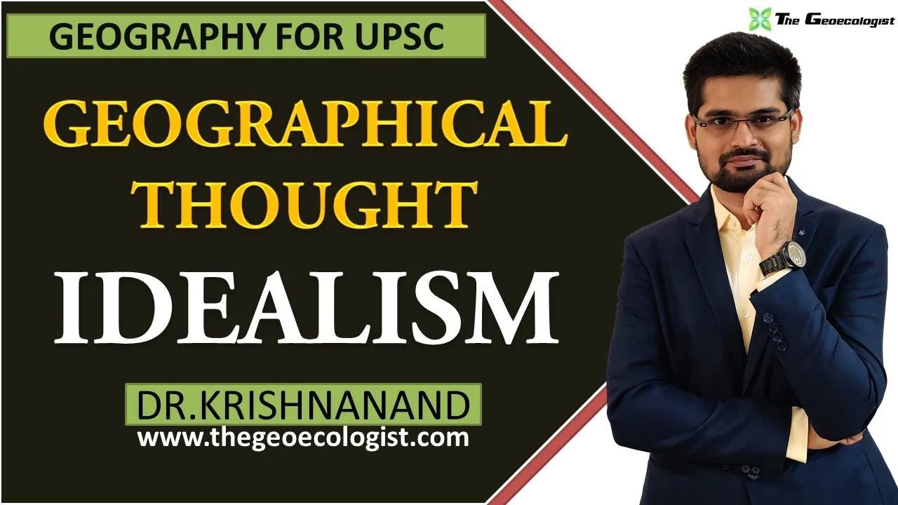Idealism In Geographical Thought Explained