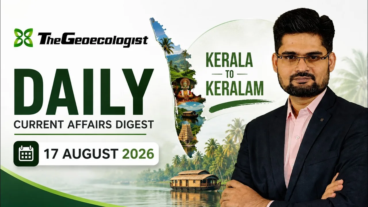 Daily Current Affairs: August 17, 2026 Analysis