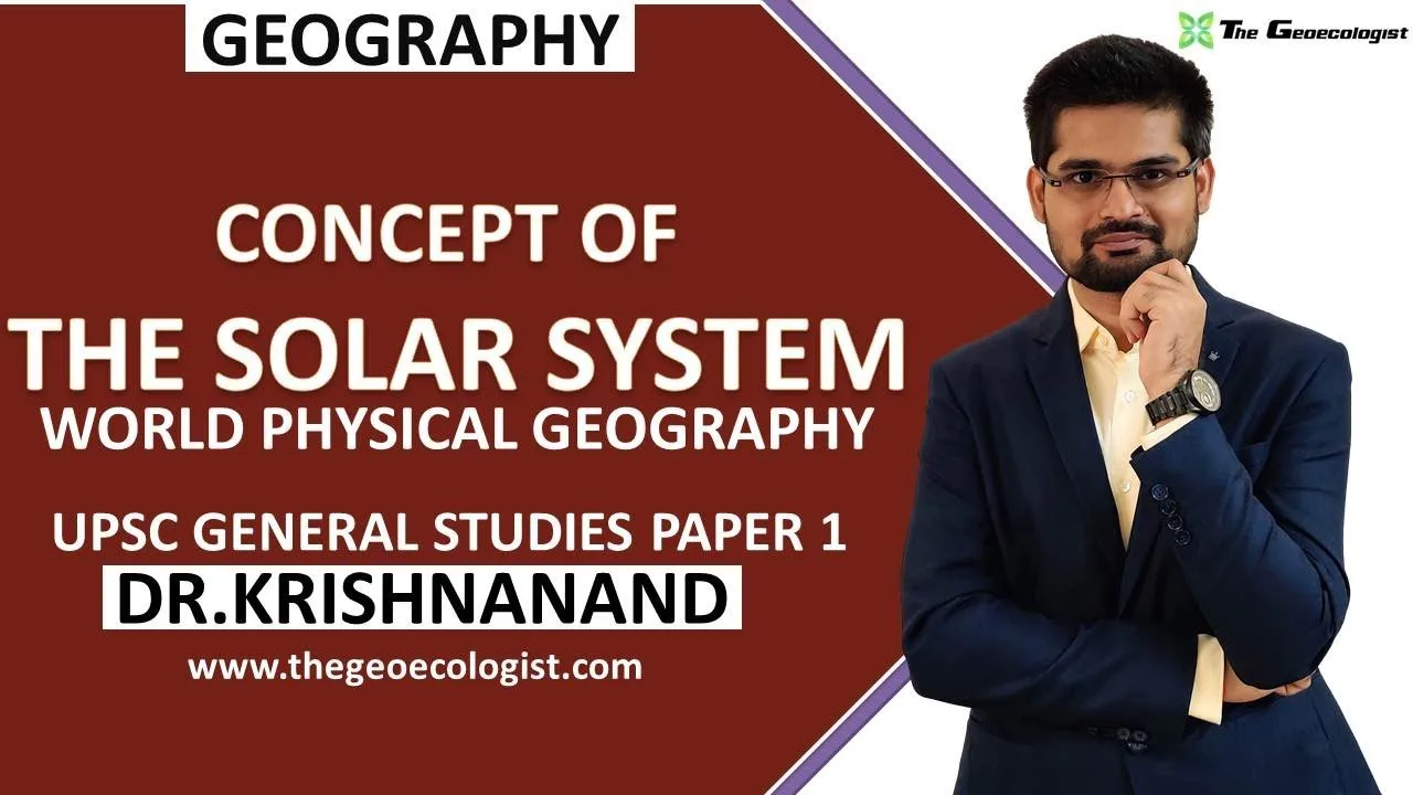 Solar System Components: UPSC Geography Complete Guide