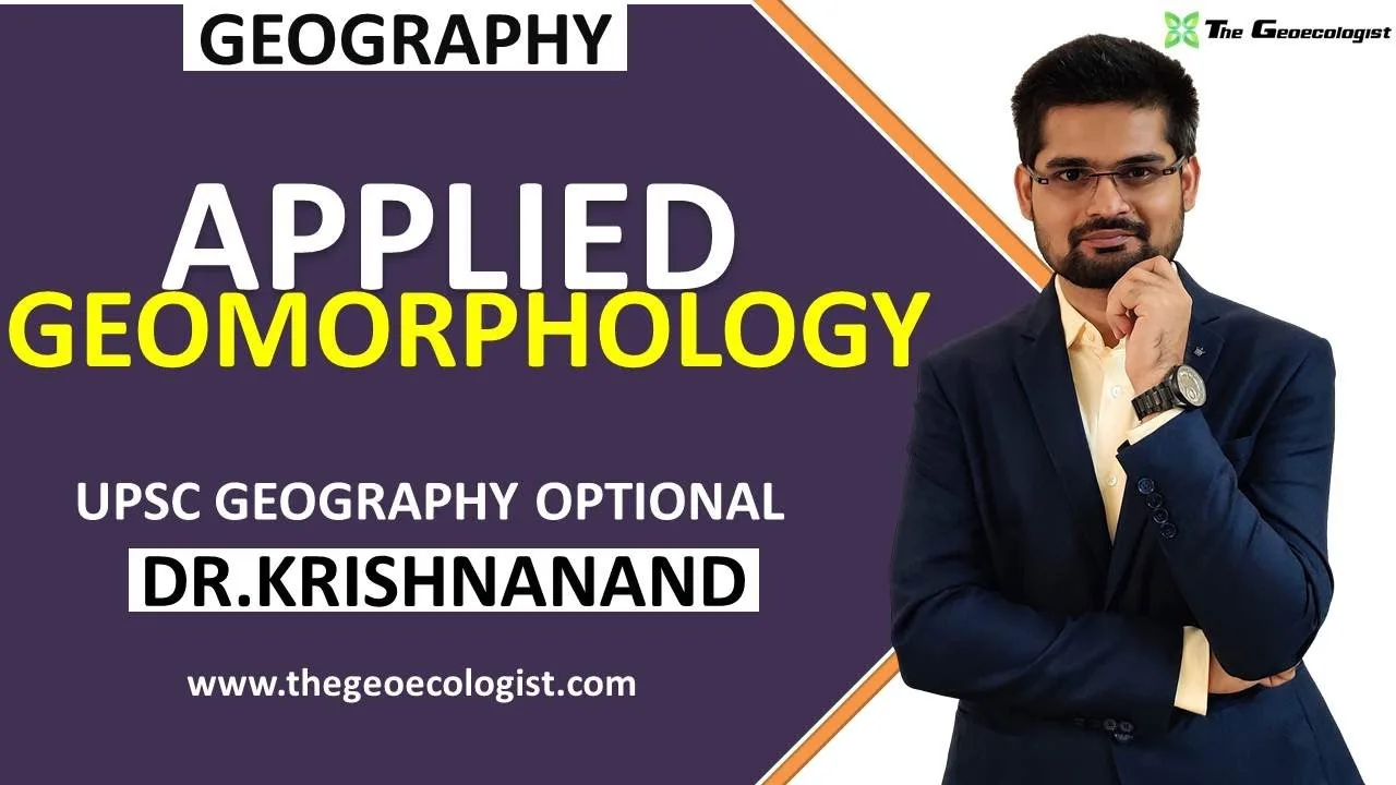 Applied Geomorphology Urban Aspects: Key Insights for UPSC
