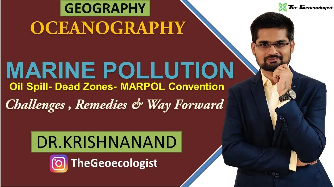 Marine Pollution: Oil Spills, Dead Zones & MARPOL Overview