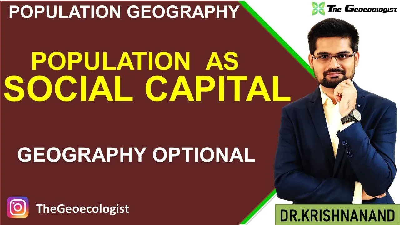 Population Social Capital: UPSC Geography Optional Guide