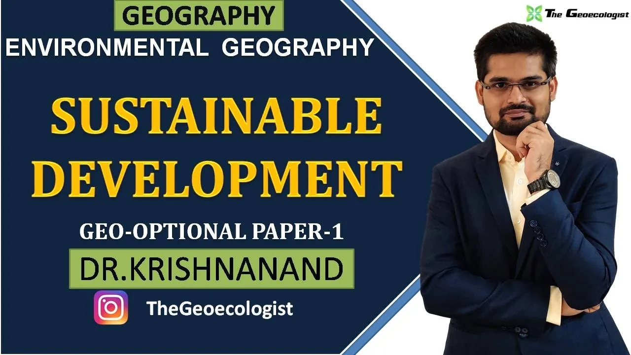 Sustainable Development Goals: Complete UPSC & Geography Guide