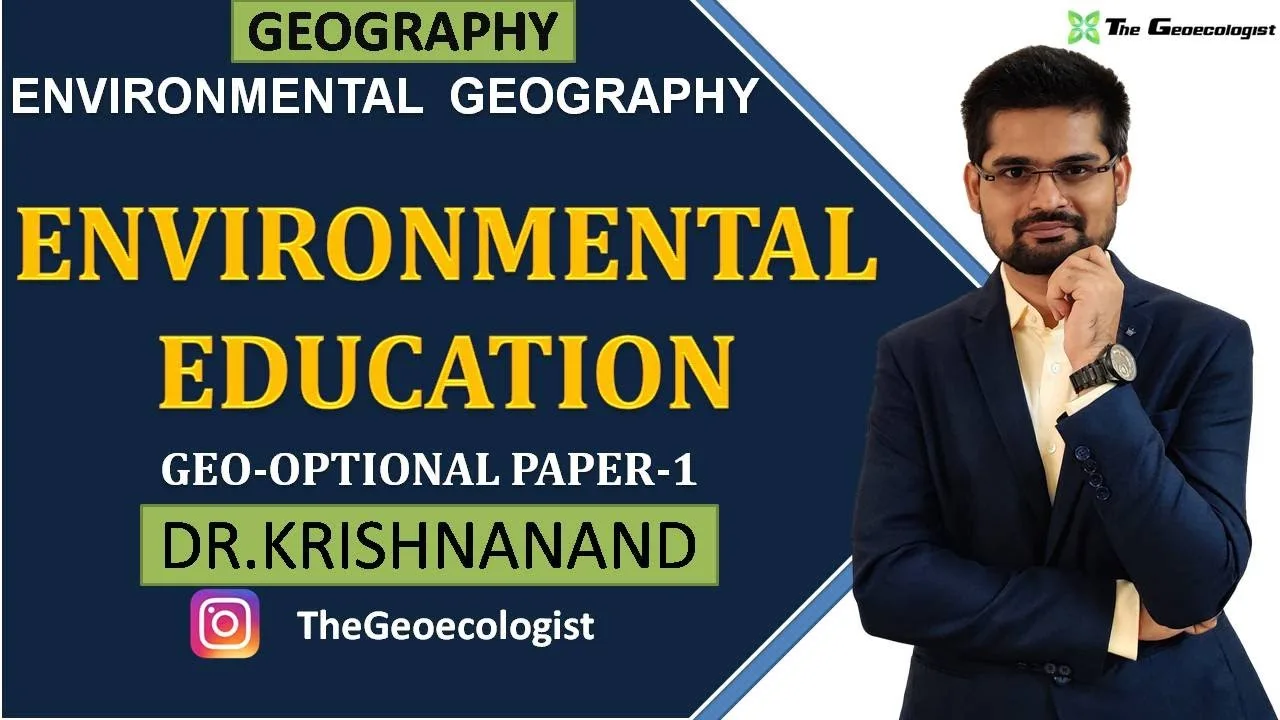 Environmental Education: World & Indian Perspective for UPSC