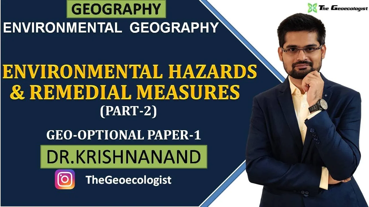Environmental Hazards Remedial Measures: UPSC Geography Guide