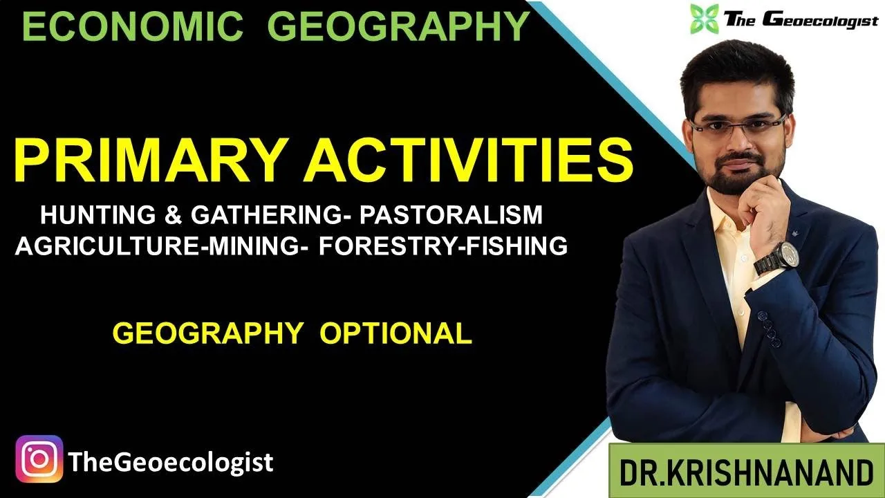 Primary Activities Economic Geography: UPSC Guide