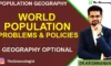World Population Problems and Policies for UPSC Geography