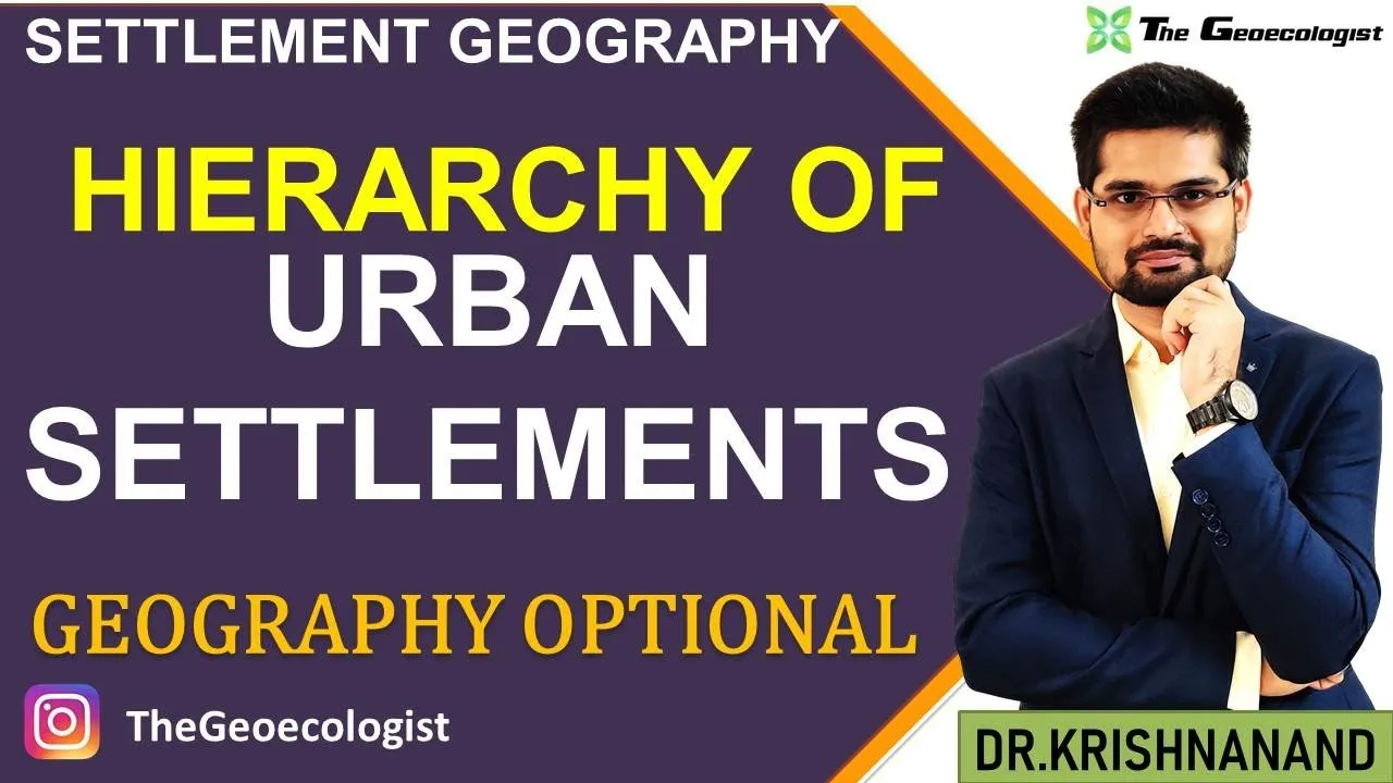 Urban Hierarchy: Guide to Settlement Geography for UPSC